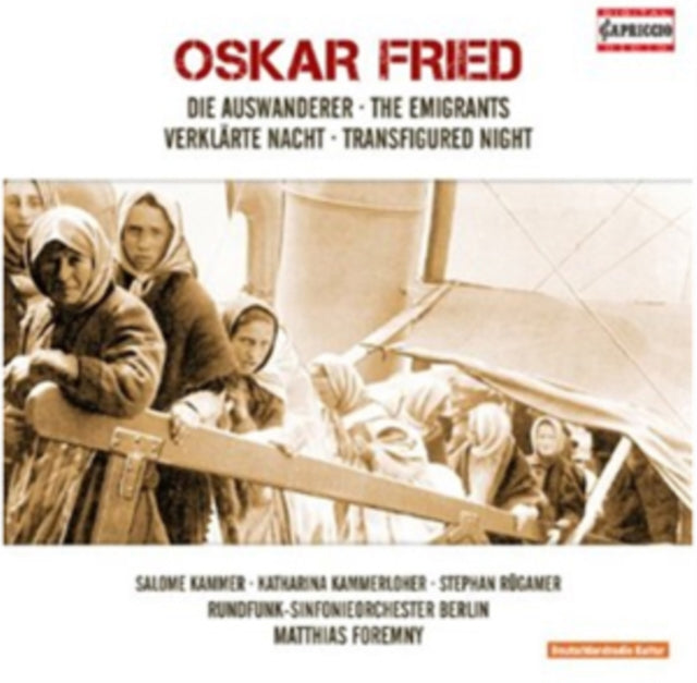 Oskar Fried: Die Auswanderer/Verklarte Nacht