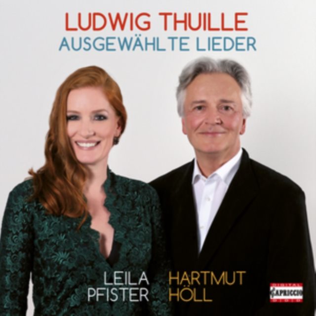 Ludwig Thuille: Ausgewählte Lieder