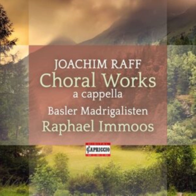 Joachim Raff: Choral Works a Cappella