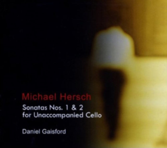 Michael Hersch: Sonatas Nos. 1 & 2 for Unaccompanied Cello