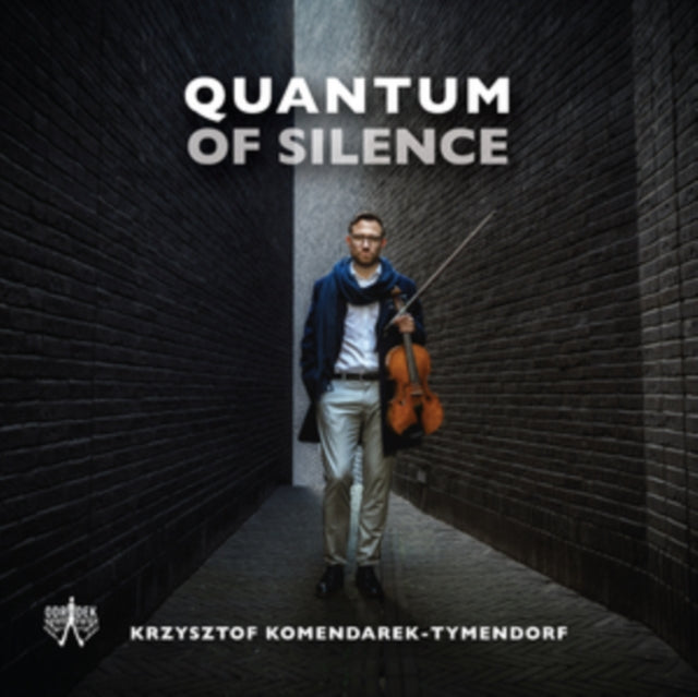 Krzysztof Komendarek-Tymendorf: Quantum of Silence