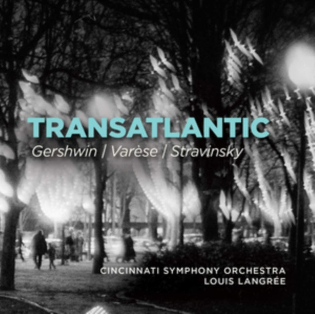 Gershwin/Varèse/Stravinsky: Transatlantic