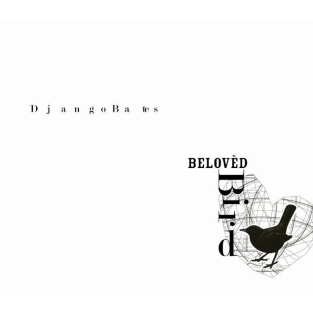 Django Bates: Beloved Bird