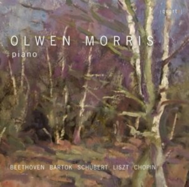 Olwen Morris: Beethoven/Bartok/Schubert/Liszt/Chopin