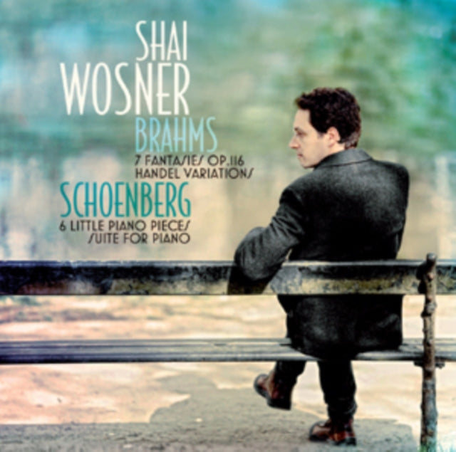 Shai Wosner: Fantasies, Op. 116/Handel Variations/...
