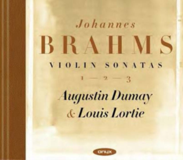 Johannes Brahms: Violin Sonatas 1-2-3