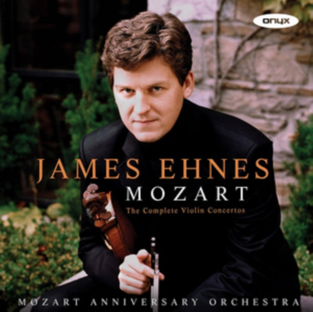 James Ehnes: Mozart - The Complete Violin Concertos