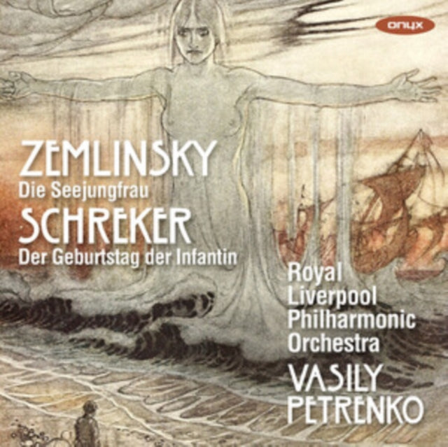 Zemlinsky: Die Seejungfrau/Schreker: Der Geburtstag Der Infantin