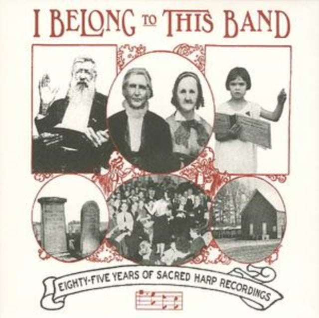 I Belong to This Band: 85 Years of Sacred Harp Recordings