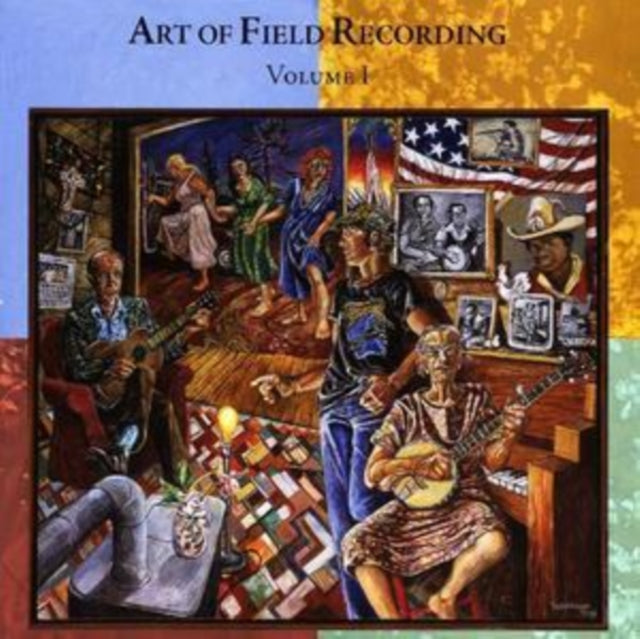 Art of Field Recording, The: Volume 1