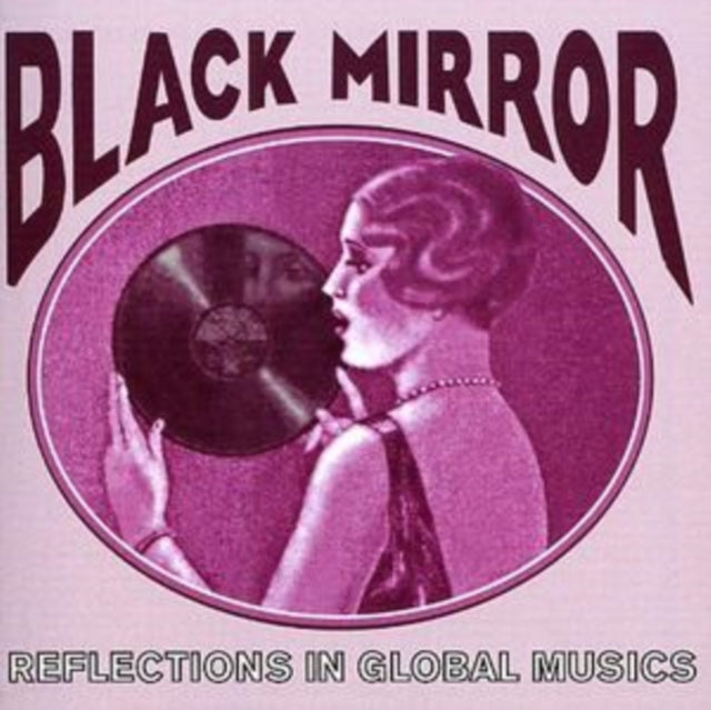 Black Mirror: Reflections in Global Musics (1918-1955)