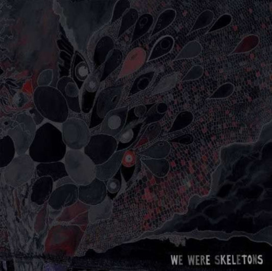 We were skeletons