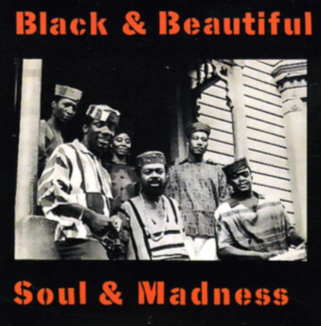 Black & Beautiful, Soul & Madness