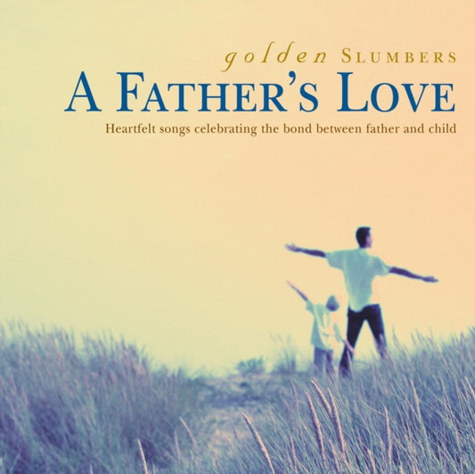Golden Slumbers - A Father's Love