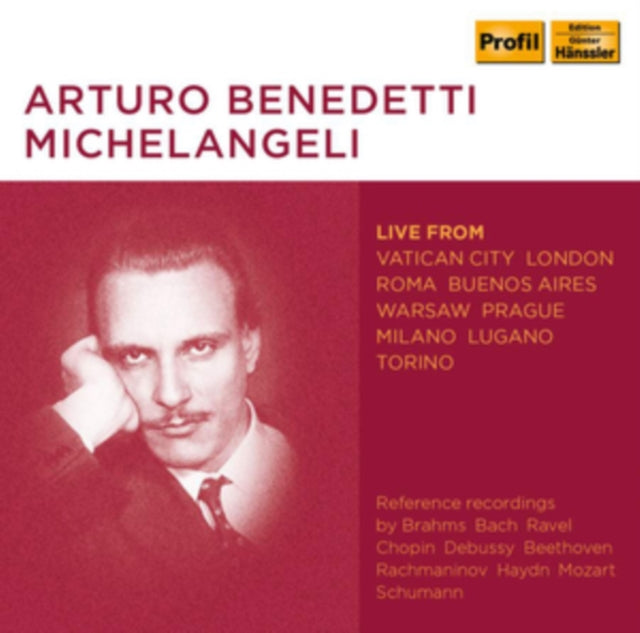 Arturo Benedetti Michelangeli: Live from Vatican City/London/...