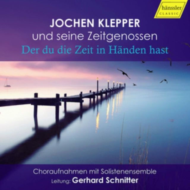 Jochen Klepper Un Seine Zeitgenossen: Der Du Die Zeit in Händen..