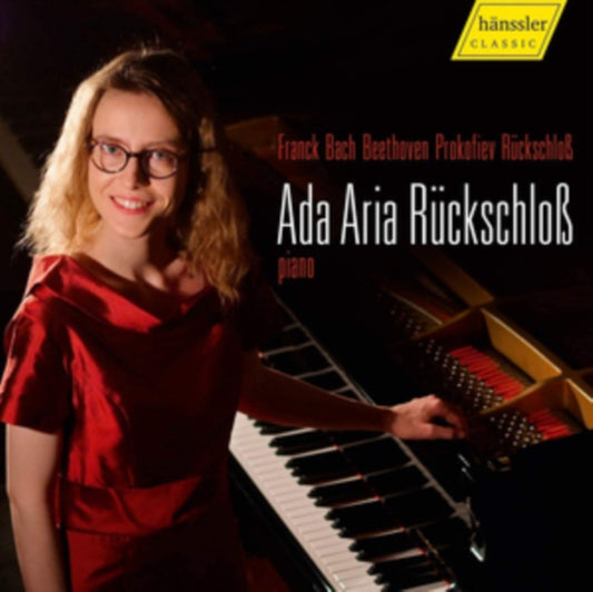 Ada Aria Rückschloß: Franck/Bach/Beethoven/Prokofiev/Rückschloß