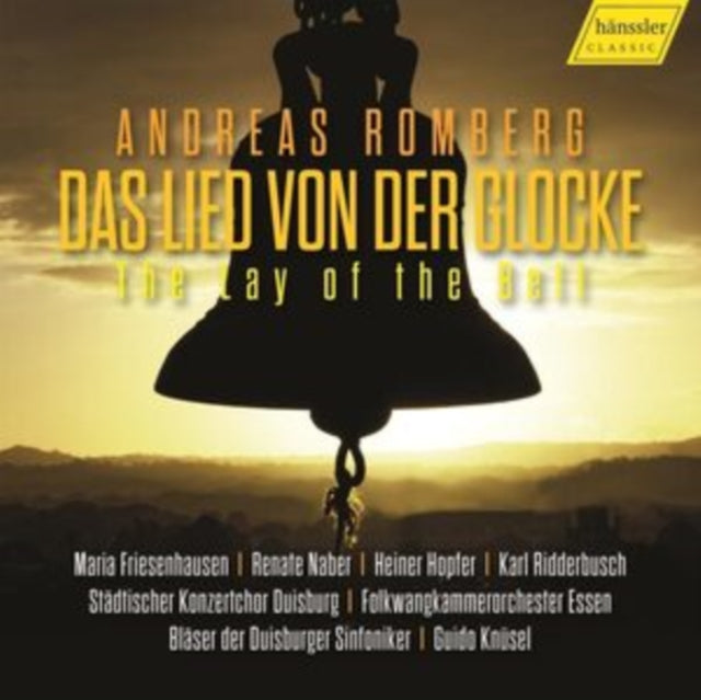 Andreas Romberg: Das Lied Von Der Glocke