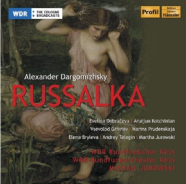 Alexander Dargomyzhsky: Rusalka