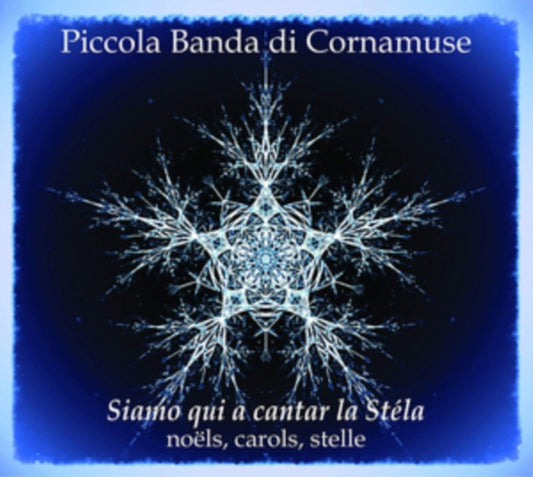 Piccola Banda Di Cornamuse: Siamo Qui a Cantar La Stéla