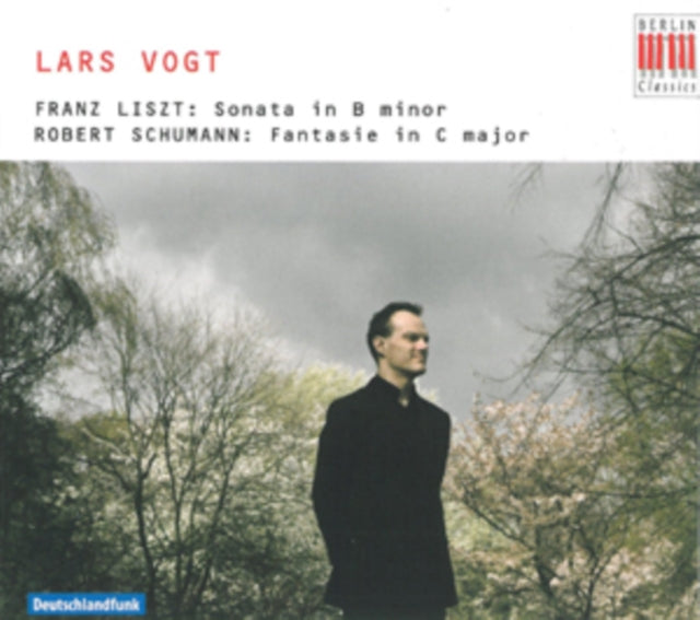 Liszt: Sonata in B Minor/Schumann: Fantasie in C Major