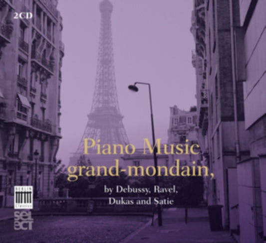 Piano Music Grand-mondain, By Debussy, Ravel, Dukas and Satie