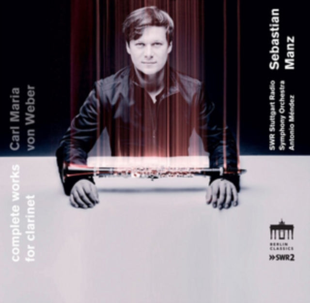 Carl Maria Von Weber: Complete Works for Clarinet