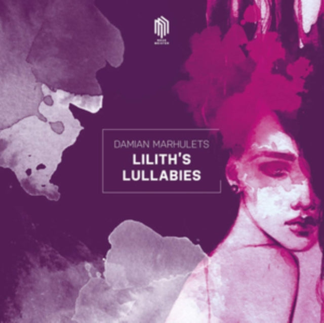 Damian Marhulets: Lilith's Lullabies