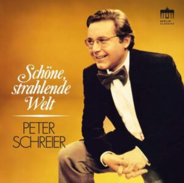 Peter Schreier: Schöne, Strahlende Welt