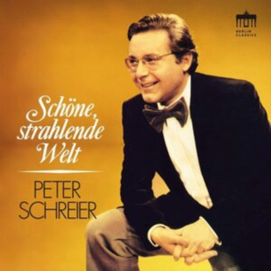 Peter Schreier: Schöne, Strahlende Welt