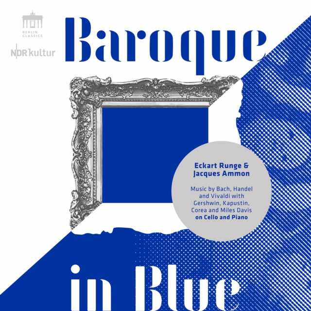 Eckart Runge & Jacques Ammon: Baroque in Blue