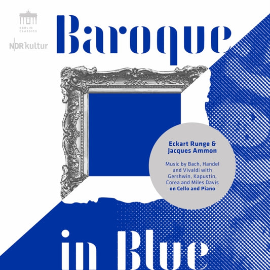 Eckart Runge & Jacques Ammon: Baroque in Blue