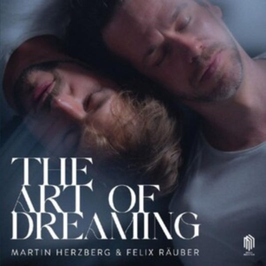 Martin Herzberg & Felix Räuber: The Art of Dreaming
