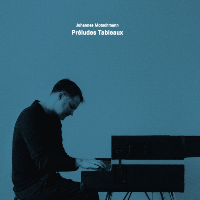 Johannes Motschmann: Préludes Tableaux
