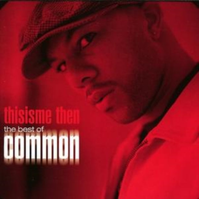 Thisisme Then: The Best of Common