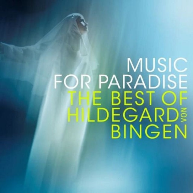 Music for Paradise: The Best of Hildegard Von Bingen