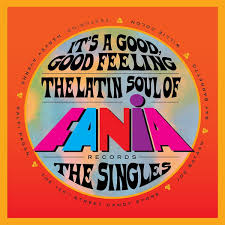 Its A Good. Good Feeling: The Latin Soul Of Fania Records (7 Inch +4CD)