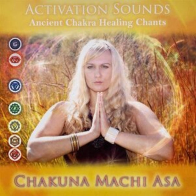 Activation Sounds: Ancient Chakra Healing Chants