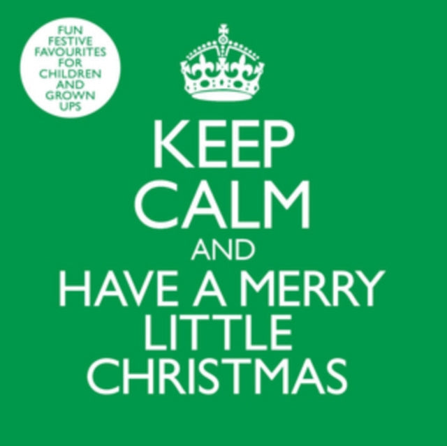Keep Calm and Have a Merry Little Christmas