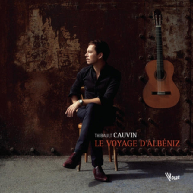 Thibault Cauvin: Le Voyage D'Albéniz