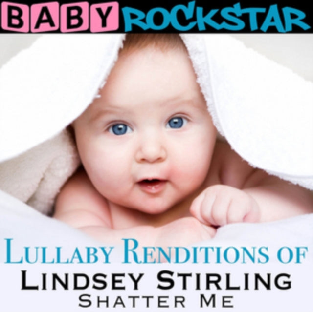 Lullaby Renditions of 'Lindsey Stirling: Shatter Me'