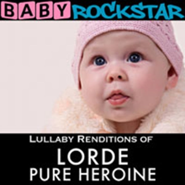 Lullaby renditions of 'Lorde: Pure Heroine'