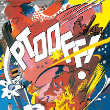 Ptooff! (Clear Vinyl)