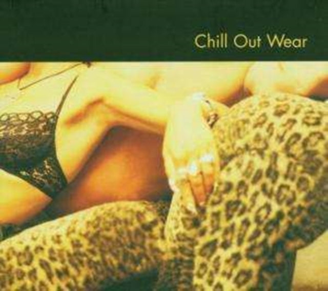Chillout Wear [european Import]