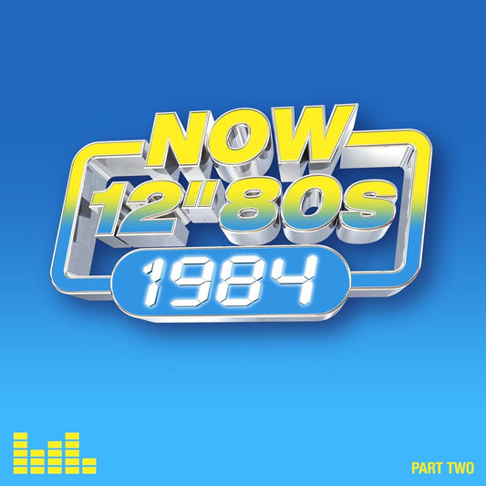 Now 12 Inch 80S: 1984 - Part 2