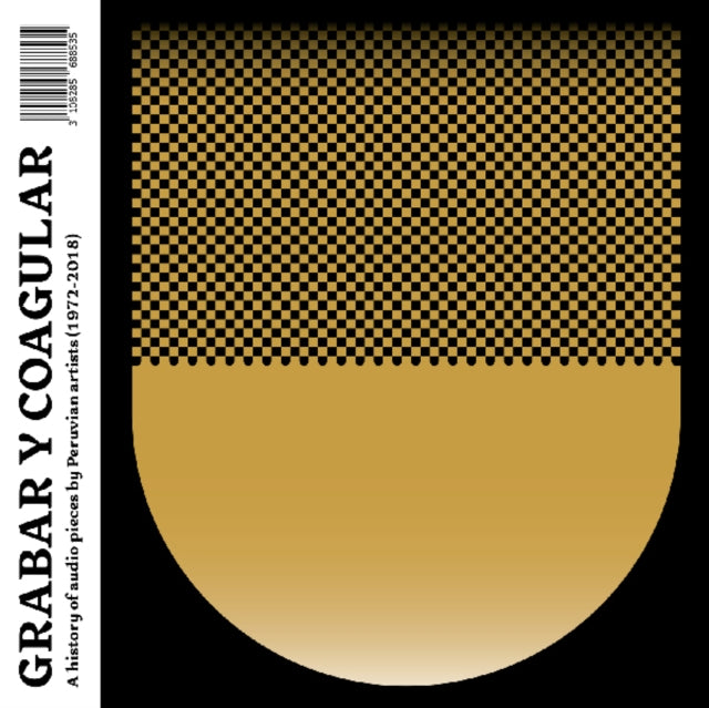 Grabar Y Coagular: A History of Audio Pieces By Peruvian Artists