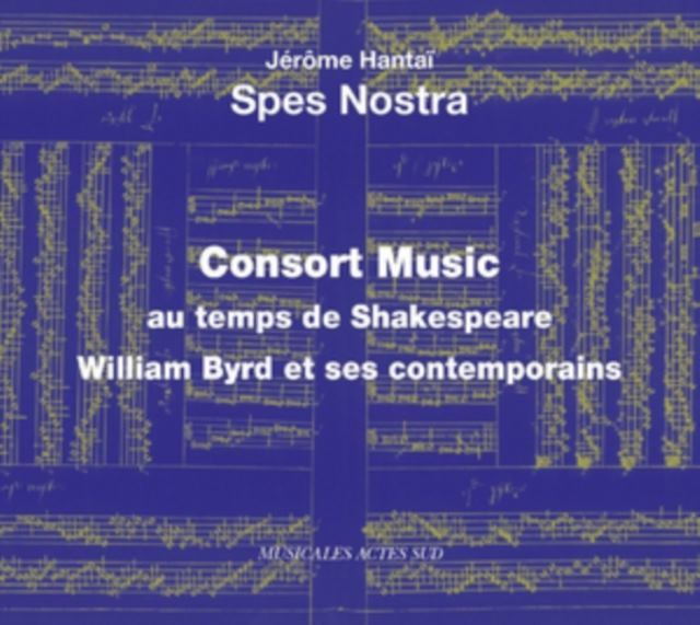 Spes Nostra: Consort Music Au Temps De Shakespeare
