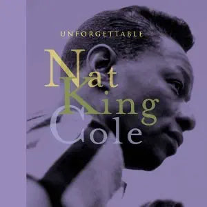 The Unforgettable Nat King Cole