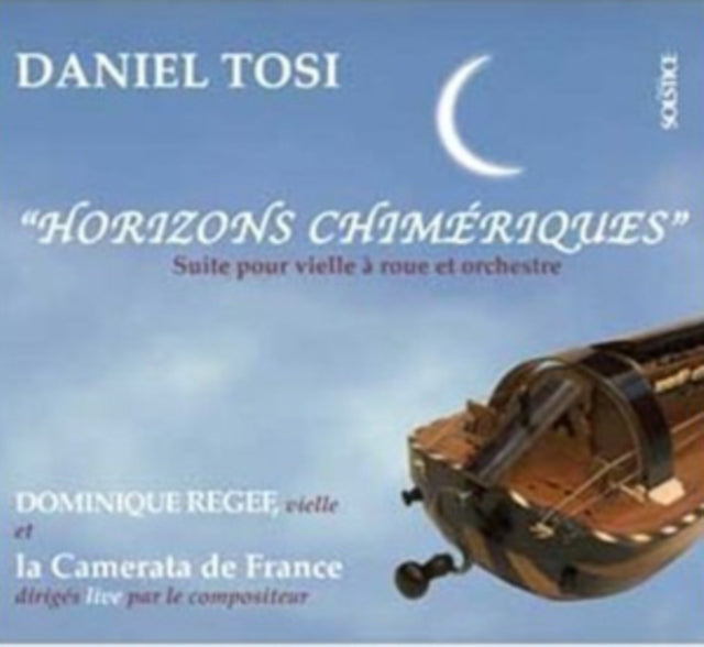 Daniel Tosi: Horizons Chimeriques