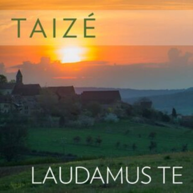 Taizé: Laudamus Te